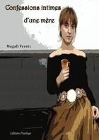 Couverture du livre « Confessions intimes d'une mère » de Magali Verots aux éditions Praelego