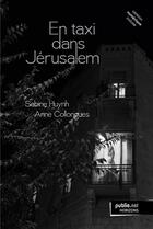 Couverture du livre « En taxi dans Jérusalem » de Sabine Huynh aux éditions Publie.net