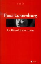 Couverture du livre « La Révolution russe » de Rosa Luxemburg aux éditions Editions De L'aube