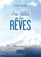 Couverture du livre « Au-dela des reves » de Carole Berube aux éditions Persee