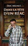 Couverture du livre « Dans la tête d'un réac » de Eric Brunet aux éditions Nil Editions