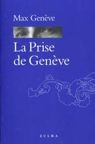 Couverture du livre « La prise de geneve » de Max Geneve aux éditions Zulma