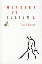Couverture du livre « Miroirs de Julien L. » de Yves Charnet aux éditions Au Diable Vauvert