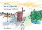 Couverture du livre « Pampirolo, le voyage inattendu » de Letitia Durand et Edith-Laure Rostkowski aux éditions Francois Baudez