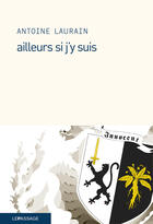 Couverture du livre « Ailleurs si j'y suis » de Antoine Laurain aux éditions Le Passage