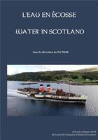 Couverture du livre « L'eau en ecosse - actes du colloque 2018 de la societe francaise d'etudes ecossaises, [universite de » de Tri Tran aux éditions Pu De Franche Comte