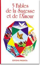 Couverture du livre « 5 fables de la sagesse et de l'amour » de  aux éditions Prosveta