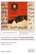 Couverture du livre « La Philosophie de la Révolution de Gamal Abdel Nasser entre questions nationale, sociale et culturelle » de Didier Inowlocki aux éditions Les Presses De L'inalco