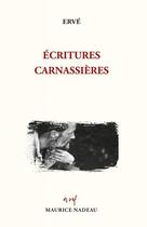 Couverture du livre « Écritures carnassières » de Erve aux éditions Maurice Nadeau