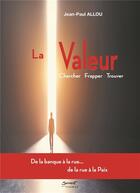 Couverture du livre « La valeur » de Jean-Paul Allou aux éditions Jubile