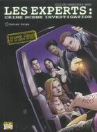 Couverture du livre « Experts t1 rotten rules (les) - crime scene investigation » de Collin/Rodriguez/Woo aux éditions Casterman