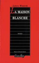 Couverture du livre « La maison blanche » de Leon Werth aux éditions Viviane Hamy