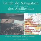 Couverture du livre « Guide de navigation et de tourisme de Antilles Nord ; cartes, mouillages, ports, tourisme... » de Anthoons aux éditions Barthelemy Alain