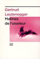 Couverture du livre « Matines de l'oiseleur » de Gertrud Leutenegger aux éditions Zoe