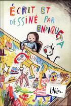 Couverture du livre « Écrit et dessiné par Enriqueta » de Liniers aux éditions La Pasteque