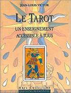 Couverture du livre « Tarot. un enseignement accessible... » de Jean-Victor Louis aux éditions Diamantel
