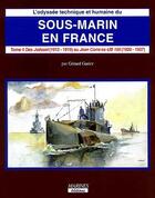 Couverture du livre « L'odyssée technique et humaine du sous-marins en France t.4 » de Gerard Garier aux éditions Marines