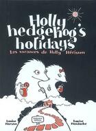 Couverture du livre « Les vacances de Holly Hérisson » de Marsan aux éditions Dadoclem