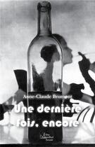 Couverture du livre « Une dernière fois, encore » de Anne-Claude Brumont aux éditions The Menthol House