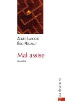 Couverture du livre « Mal assise » de A Laroche/E Rouzaut aux éditions Quadrature