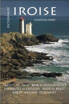 Couverture du livre « Dictionnaire Iroise » de Christian Mars aux éditions Ides De Mars