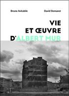 Couverture du livre « Vie et oeuvre d'Albert Mur » de Bruno Avitabile aux éditions Editions Des Veliplanchistes