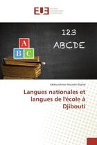 Couverture du livre « Langues nationales et langues de l'ecole a djibouti » de Djama Abdourahman aux éditions Editions Universitaires Europeennes