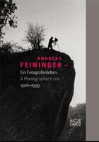 Couverture du livre « Andreas Feininger (1906-1999) ; ein fotograpfenleben, a photographer's life » de Andreas Feininger aux éditions Hatje Cantz