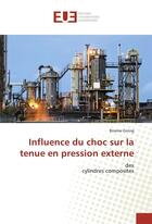 Couverture du livre « Influence du choc sur la tenue en pression externe » de Gning Birame aux éditions Editions Universitaires Europeennes