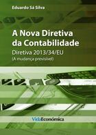Couverture du livre « A Nova Diretiva de Contabilidade » de Eduardo Sa Silva aux éditions Epagine