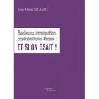 Couverture du livre « Banlieues, immigration, coopération franco-africaine : et si on osait ! » de Jean-Marie Sitamze aux éditions Baudelaire