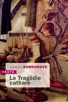 Couverture du livre « La tragédie cathare » de Georges Bordonove aux éditions Tallandier