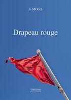 Couverture du livre « Drapeau rouge » de Jo Moga aux éditions Verone