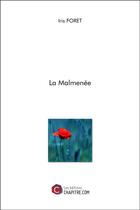 Couverture du livre « La malmenée » de Iris Foret aux éditions Chapitre.com