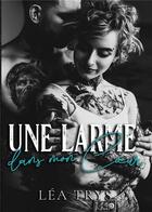 Couverture du livre « Une larme dans mon coeur » de Lea Trys aux éditions Bookelis