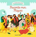 Couverture du livre « Raconte-moi Pâques » de Katia Mrowiec-Philipon aux éditions Bayard Soleil