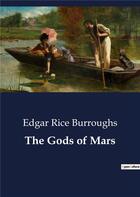 Couverture du livre « The gods of mars » de Edgar Rice Burroughs aux éditions Culturea