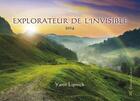 Couverture du livre « Explorateur de l'invisible 2014 ; guide pratique » de Yann Lipnick aux éditions Oviloroi