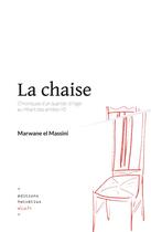 Couverture du livre « La chaise » de Marwane El Massini aux éditions Helvetius