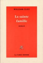 Couverture du livre « La sainte famille » de William Cliff aux éditions Table Ronde