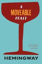 Couverture du livre « Ernest Hemingway ; a moveable feast » de Hemingway aux éditions Random House Uk
