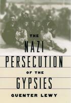 Couverture du livre « The Nazi Persecution of the Gypsies » de Guenter Lewy aux éditions Oxford University Press Usa