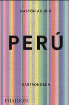 Couverture du livre « Perù » de Gaston Acurio aux éditions Phaidon Press