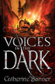 Couverture du livre « Voices in the Dark » de Catherine Banner aux éditions Rhcb Digital