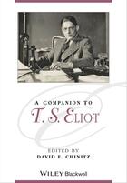 Couverture du livre « A Companion to T. S. Eliot » de David E. Chinitz aux éditions Wiley-blackwell