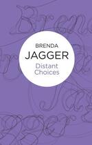 Couverture du livre « Distant Choices » de Brenda Jagger aux éditions Pan Macmillan