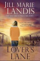 Couverture du livre « Lover's lane » de Jill Marie Landis aux éditions Bellebooks