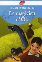 Couverture du livre « Le magicien d'Oz » de Baum-L.F aux éditions Le Livre De Poche Jeunesse