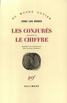 Couverture du livre « Les conjures - (precede de) le chiffre » de Jorge Luis Borges aux éditions Gallimard