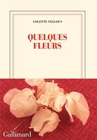 Couverture du livre « Quelques fleurs » de Colette Fellous aux éditions Gallimard